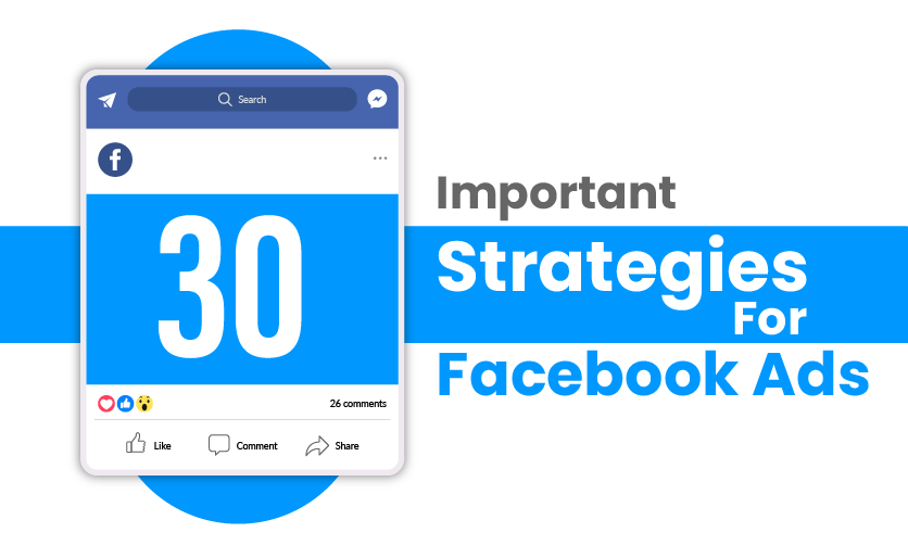 30 Important Strategies of Facebook Ads